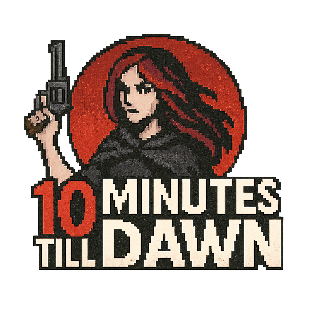 10 Minutes Till Dawn